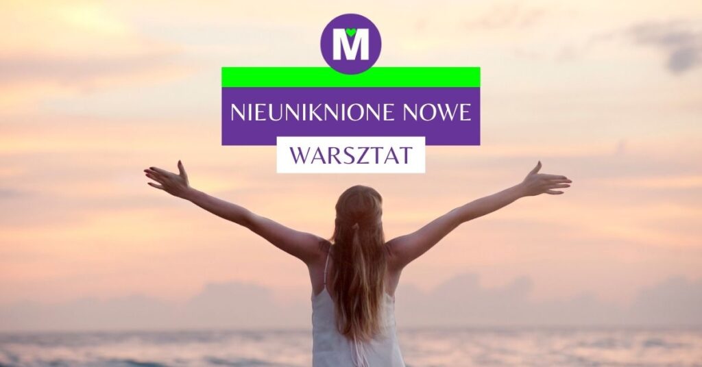 Nieuniknione Nowe - W cyklu zakończeń i początków