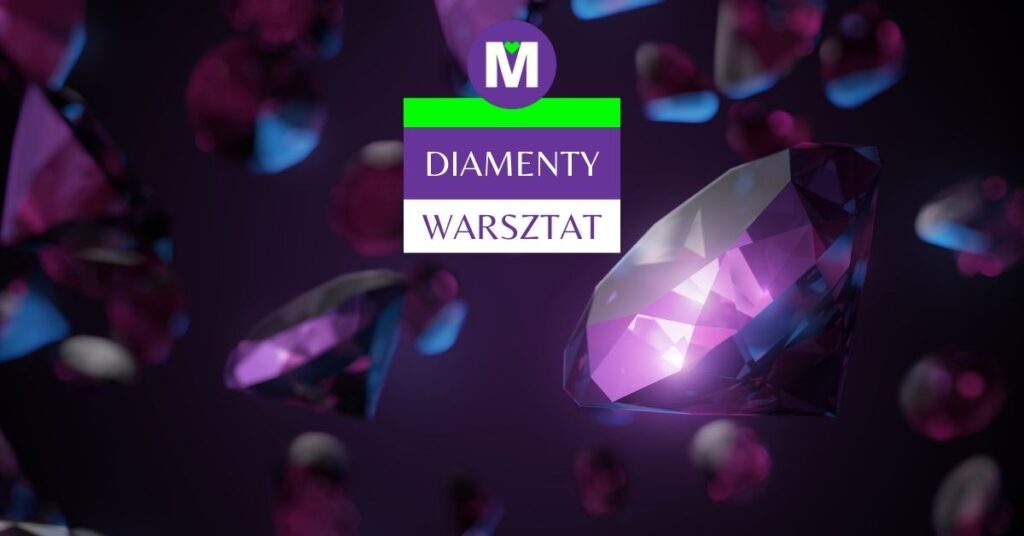 Od Diamentu do Brylantu – potencjał kreacja działanie